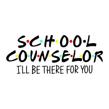 School Counselors - I'll be there for you